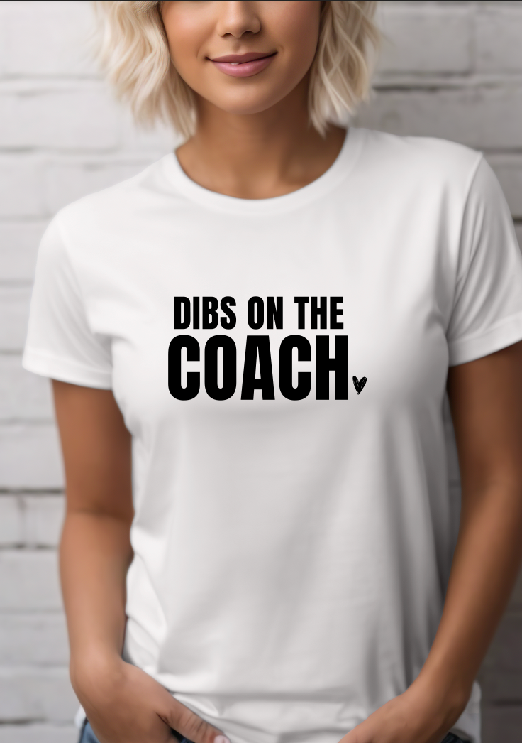 Dibs On Coach T-Shirt